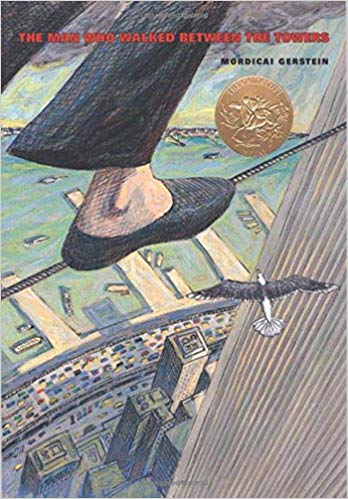 Book - The Man Who Walked Beween the Towers by Mordicai Gerstein